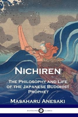 Nichiren - Masaharu Anesaki