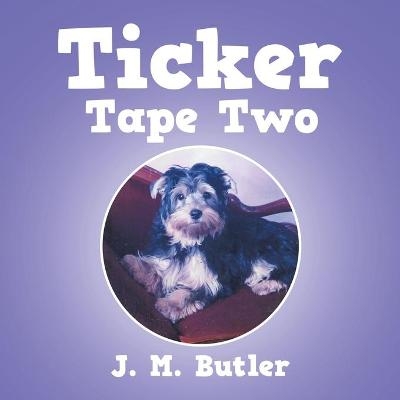 Ticker Tape Two - J M Butler