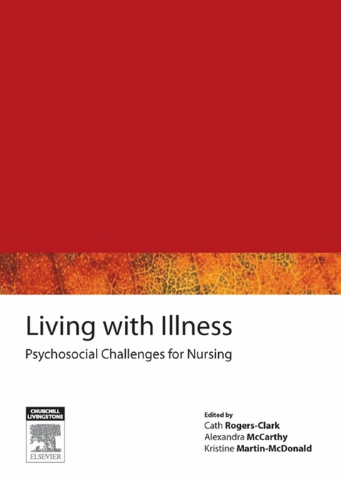 Living with Illness -  Cath Rogers-Clark,  Kristine Martin-McDonald,  Alexandra McCarthy