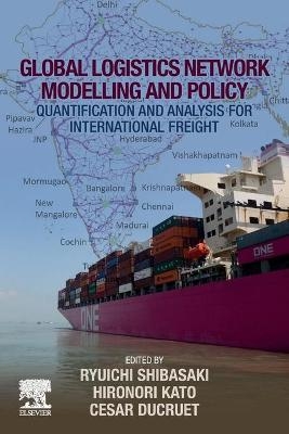Global Logistics Network Modelling and Policy - 