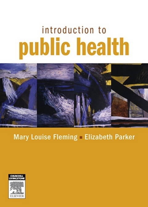Introduction to Public Health -  Mary Louise Fleming,  Elizabeth Parker