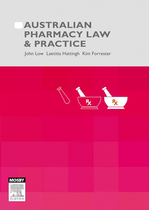 Australian Pharmacy Law and Practice -  John S. Low,  Laetitia Hattingh,  Kim Forrester