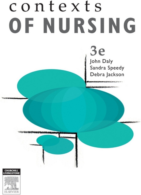 Contexts of Nursing -  John Daly,  Debra Jackson,  Sandra Speedy