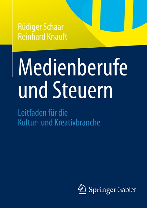 Medienberufe und Steuern - Rüdiger Schaar, Reinhard Knauft