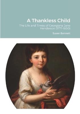 A Thankless Child - Susan Bennett