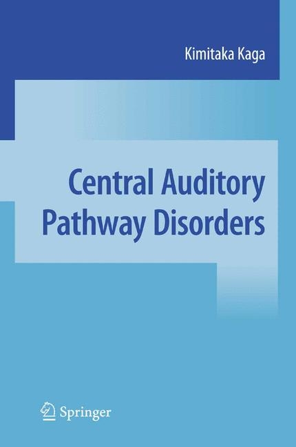 Central Auditory Pathway Disorders -  Kimitaka Kaga