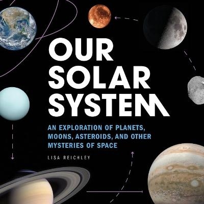 Our Solar System - Lisa Reichley