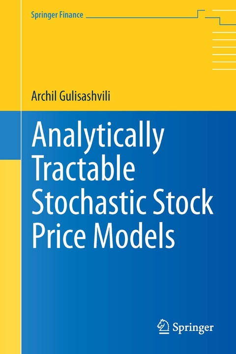 Analytically Tractable Stochastic Stock Price Models - Archil Gulisashvili