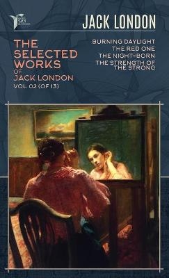 The Selected Works of Jack London, Vol. 02 (of 13) - Jack London