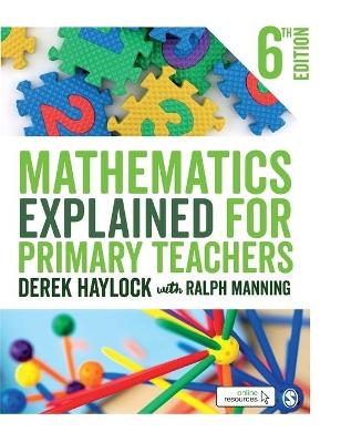 Mathematics Explained for Primary Teachers - Derek Haylock, Ralph Manning