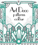 Art Deco Patterns to Colour - Bone, Emily