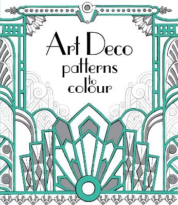 Art Deco Patterns to Colour - Emily Bone