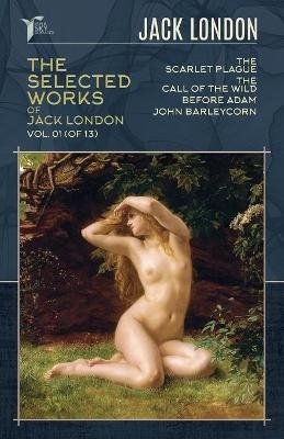 The Selected Works of Jack London, Vol. 01 (of 13) - Jack London