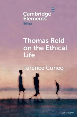 Thomas Reid on the Ethical Life - Terence Cuneo