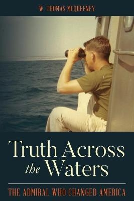 Truth Across the Waters - W Thomas McQueeney