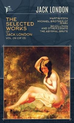 The Selected Works of Jack London, Vol. 09 (of 13) - Jack London