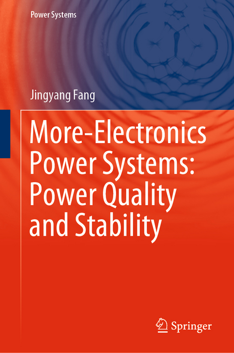 More-Electronics Power Systems: Power Quality and Stability - Jingyang Fang