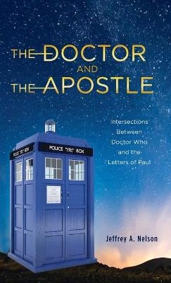 The Doctor and the Apostle - Jeffrey A Nelson