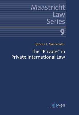 The “Private” in Private International Law - Symeon C. Symeonides