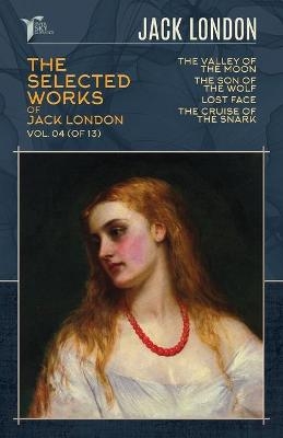 The Selected Works of Jack London, Vol. 04 (of 13) - Jack London
