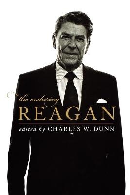 The Enduring Reagan - 