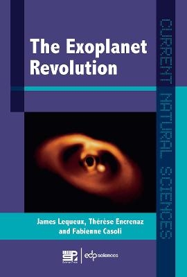 The Exoplanets Revolution - James Lequeux, Thérèse Encrenaz, Fabienne Casoli