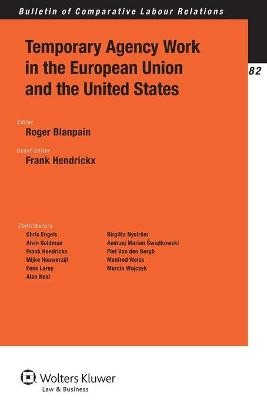 Temporary Agency Work in the European Union and the United States - Roger Blanpain