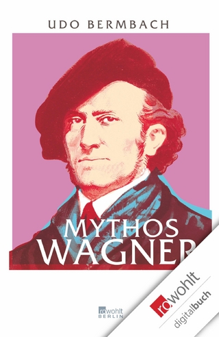 Mythos Wagner - Udo Bermbach