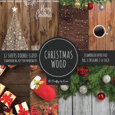 Christmas Wood Scrapbook Paper Pad 8x8 Scrapbooking Kit for Papercrafts, Cardmaking, Printmaking, DIY Crafts, Holiday Themed, Designs, Borders, Backgrounds, Patterns -  Crafty As Ever