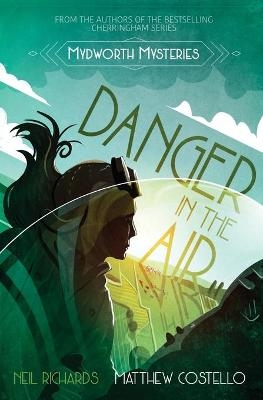 Danger in the Air - Neil Richards, Matthew Costello