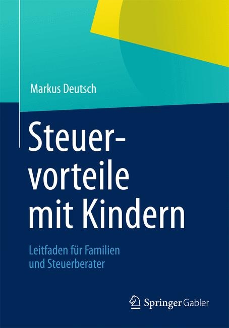 Steuervorteile mit Kindern - Markus Deutsch