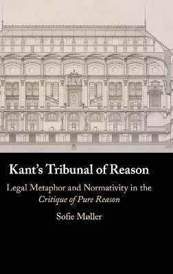 Kant's Tribunal of Reason - Sofie Møller