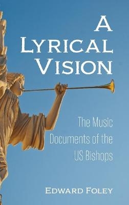 A Lyrical Vision - Edward Foley  Capuchin