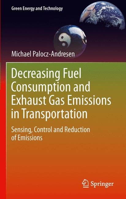 Decreasing Fuel Consumption and Exhaust Gas Emissions in Transportation - Michael Palocz-Andresen