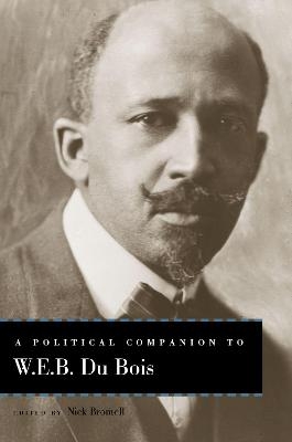 A Political Companion to W. E. B. Du Bois - 