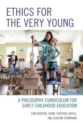 Ethics for the Very Young - Erik Kenyon, Diane Terorde-Doyle, Sharon Carnahan