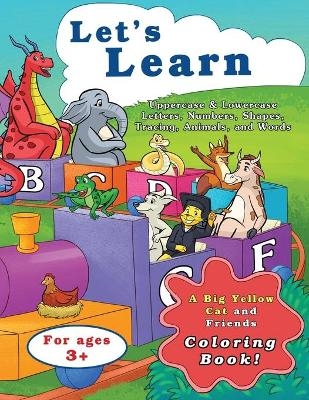 Let's Learn Uppercase & Lowercase Letters, Numbers, Shapes, Tracing, Animals, and Words - Beverly Harris