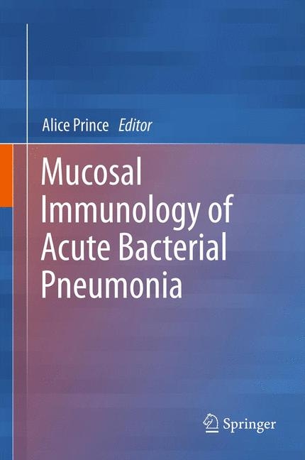 Mucosal Immunology of Acute Bacterial Pneumonia - 