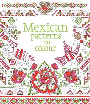 Mexican Patterns to Colour - Struan Reid