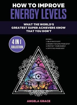 How To Improve Energy Levels - Angela Grace