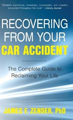 Recovering from Your Car Accident - Dr. James F. Zender