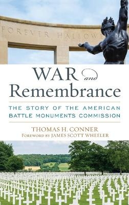 War and Remembrance - Thomas H. Conner, James Scott Wheeler