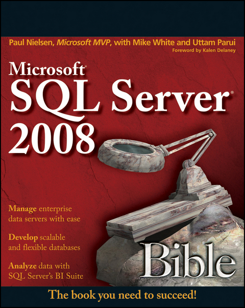 Microsoft SQL Server 2008 Bible -  Paul Nielsen,  Uttam Parui