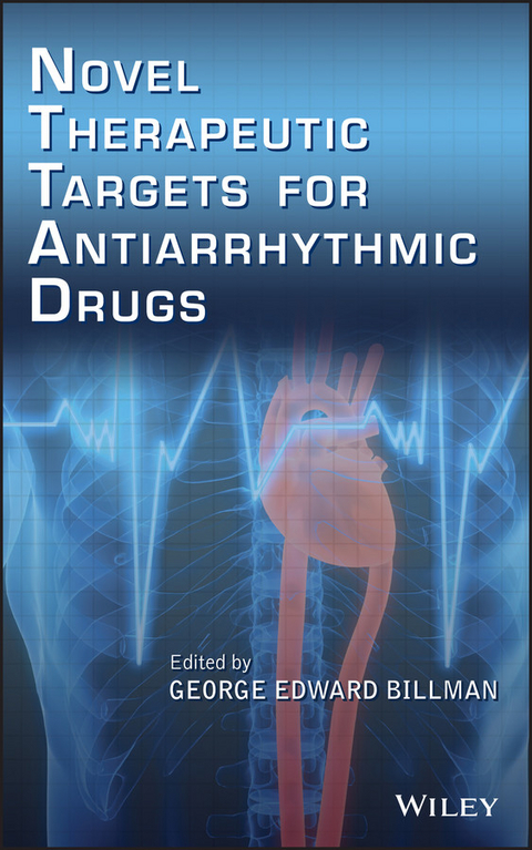 Novel Therapeutic Targets for Antiarrhythmic Drugs - George Edward Billman