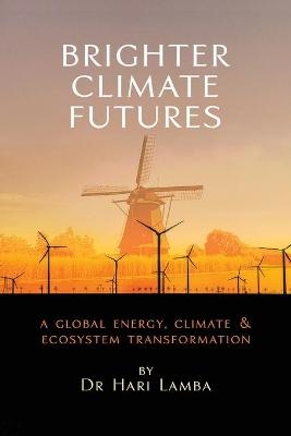 Brighter Climate Futures - Hari Lamba