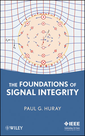 Foundations of Signal Integrity -  Paul G. Huray