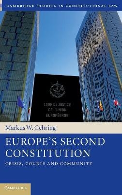 Europe's Second Constitution - Markus W. Gehring