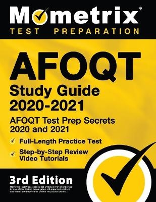 Afoqt Study Guide 2020-2021 - Afoqt Test Prep Secrets 2020 and 2021, Full-Length Practice Test, Step-By-Step Review Video Tutorials - 