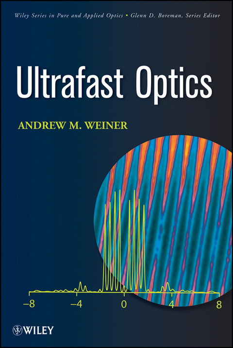 Ultrafast Optics -  Andrew M. Weiner