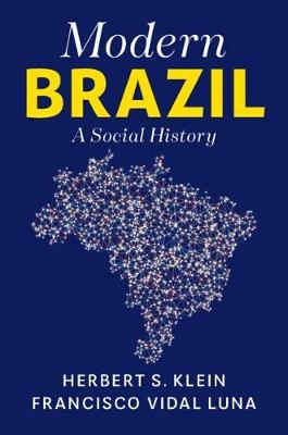 Modern Brazil - Herbert S. Klein, Francisco Vidal Luna